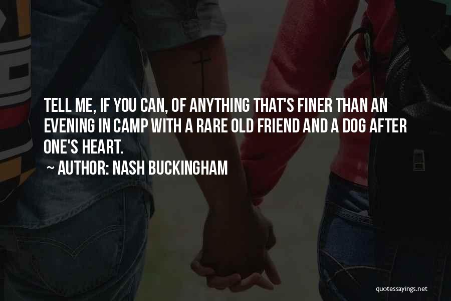 Buckingham Quotes By Nash Buckingham