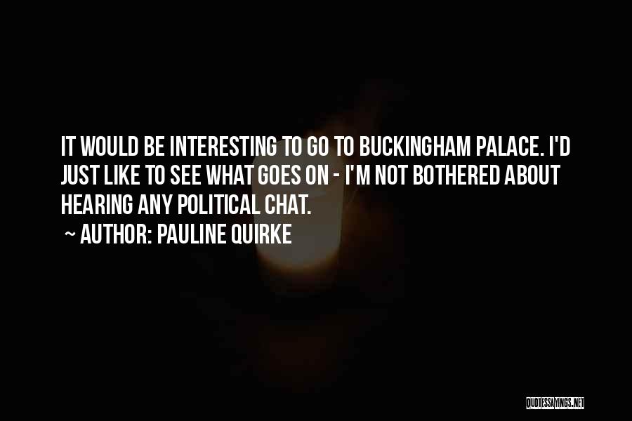 Buckingham Quotes By Pauline Quirke