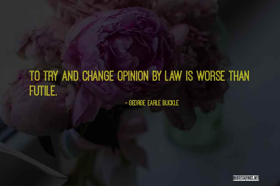 Buckle Under Quotes By George Earle Buckle Buckle Under Quotes By George Earle Buckle