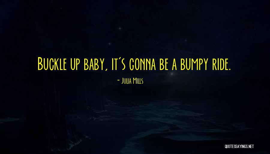 Buckle Under Quotes By Julia Mills Buckle Under Quotes By Julia Mills