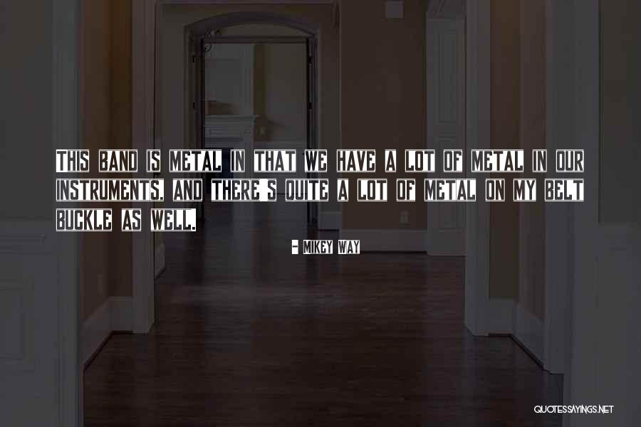 Buckle Under Quotes By Mikey Way Buckle Under Quotes By Mikey Way