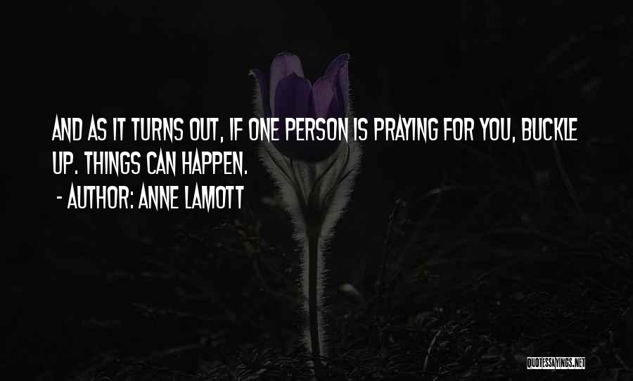 Buckle Up Quotes By Anne Lamott