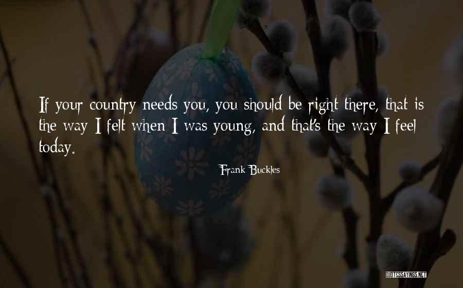 Buckles Quotes By Frank Buckles Buckles Quotes By Frank Buckles