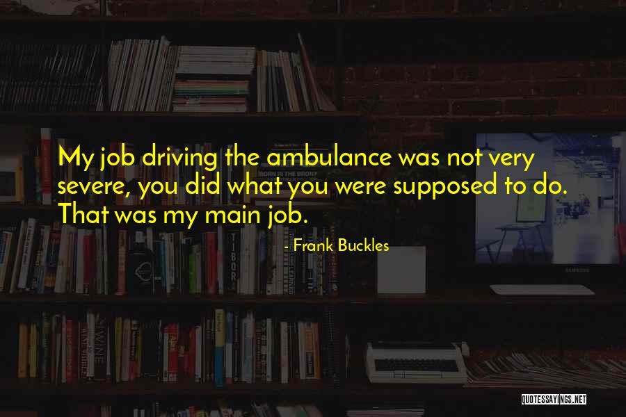 Buckles Quotes By Frank Buckles Buckles Quotes By Frank Buckles