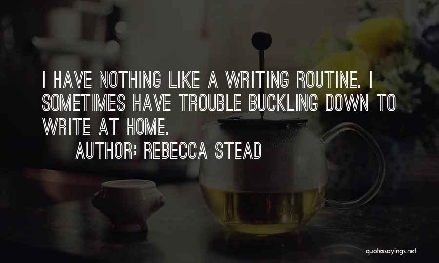 Buckling Down Quotes By Rebecca Stead