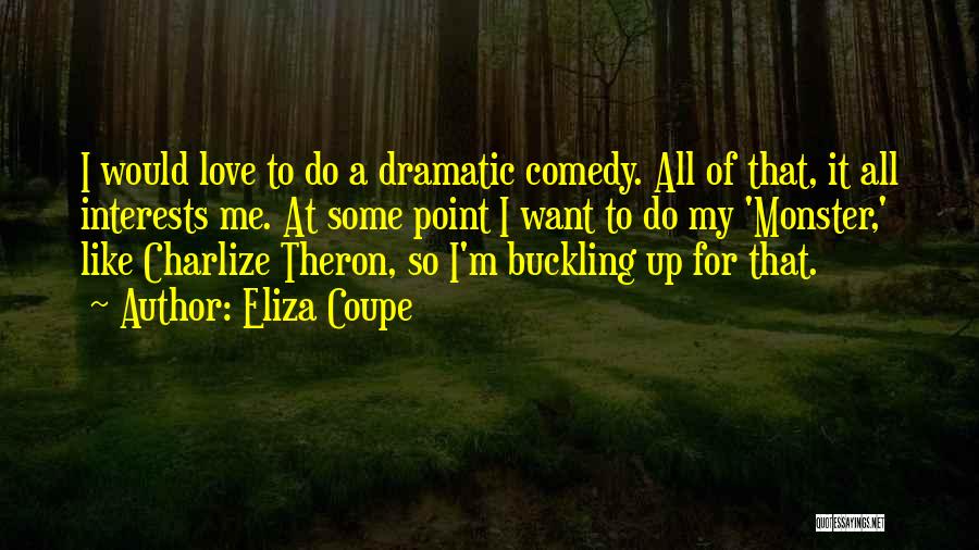 Buckling Up Quotes By Eliza Coupe