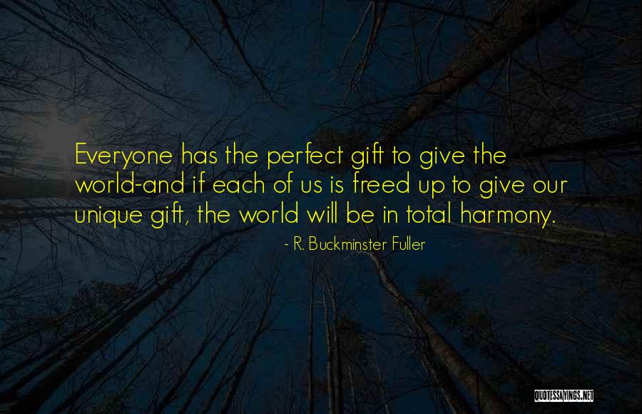 Buckminster Quotes By R. Buckminster Fuller