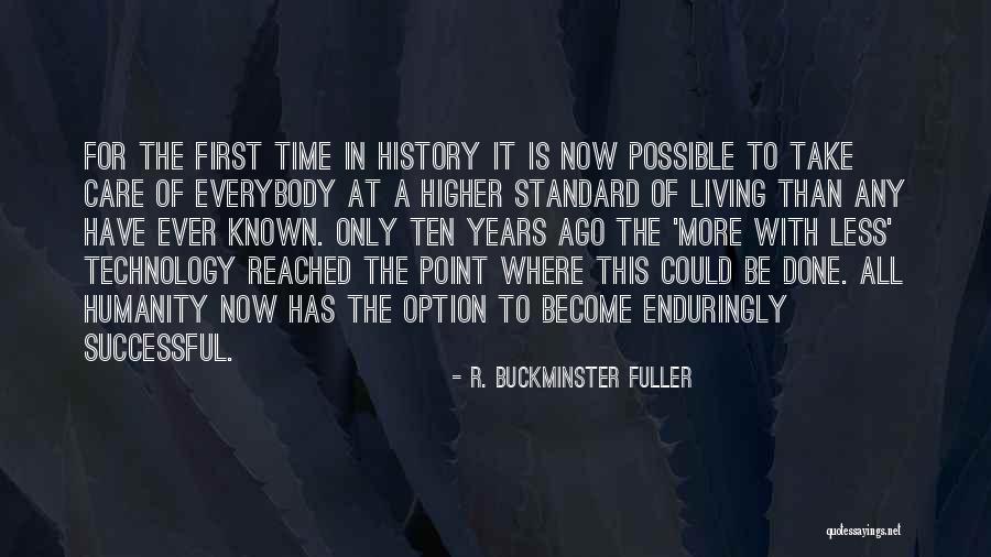 Buckminster Quotes By R. Buckminster Fuller