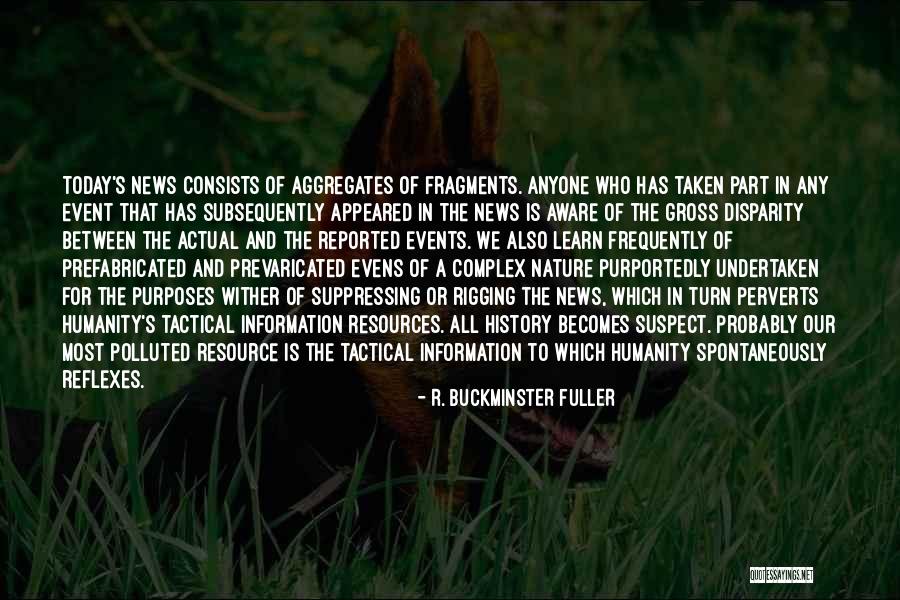 Buckminster Quotes By R. Buckminster Fuller