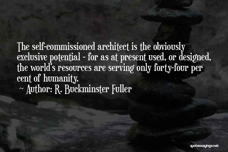 Buckminster Quotes By R. Buckminster Fuller