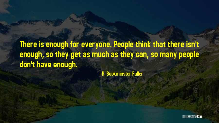 Buckminster Quotes By R. Buckminster Fuller