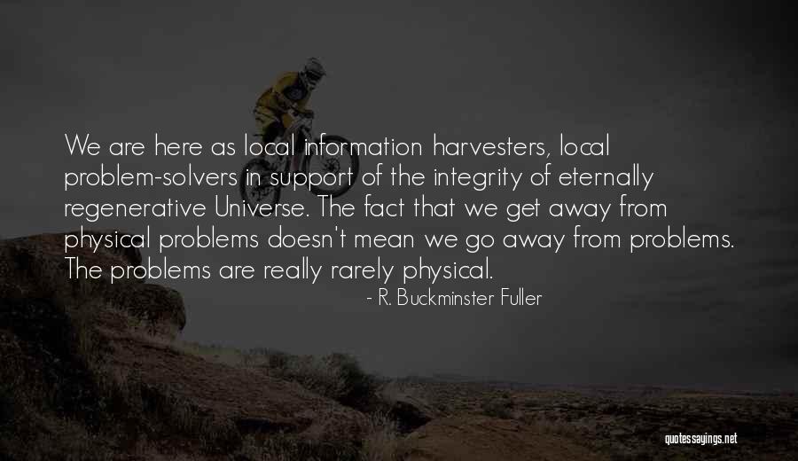 Buckminster Quotes By R. Buckminster Fuller