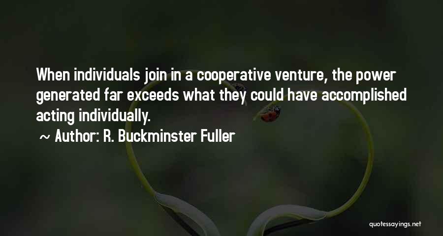 Buckminster Quotes By R. Buckminster Fuller