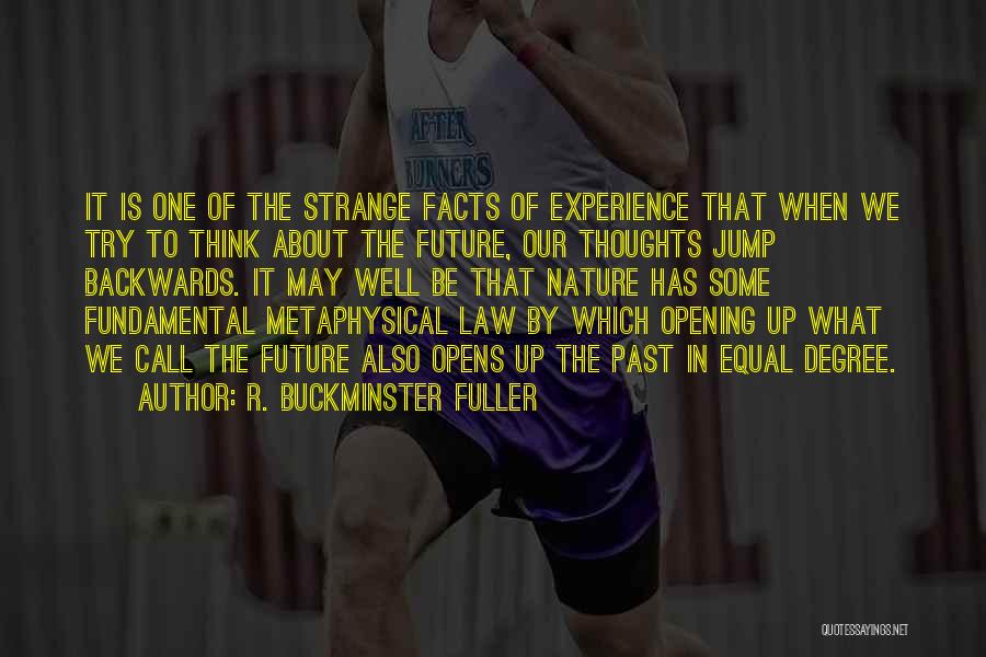 Buckminster Quotes By R. Buckminster Fuller