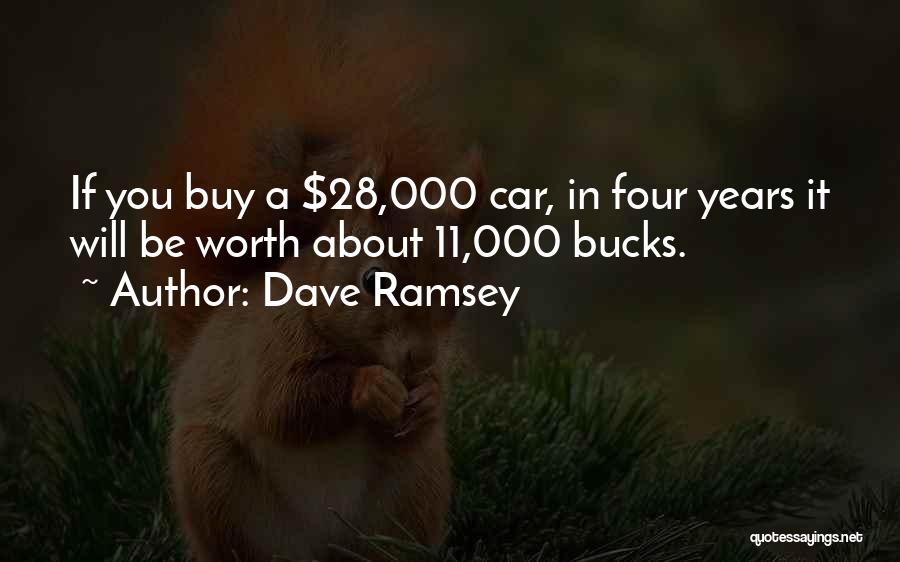Bucks Quotes By Dave Ramsey