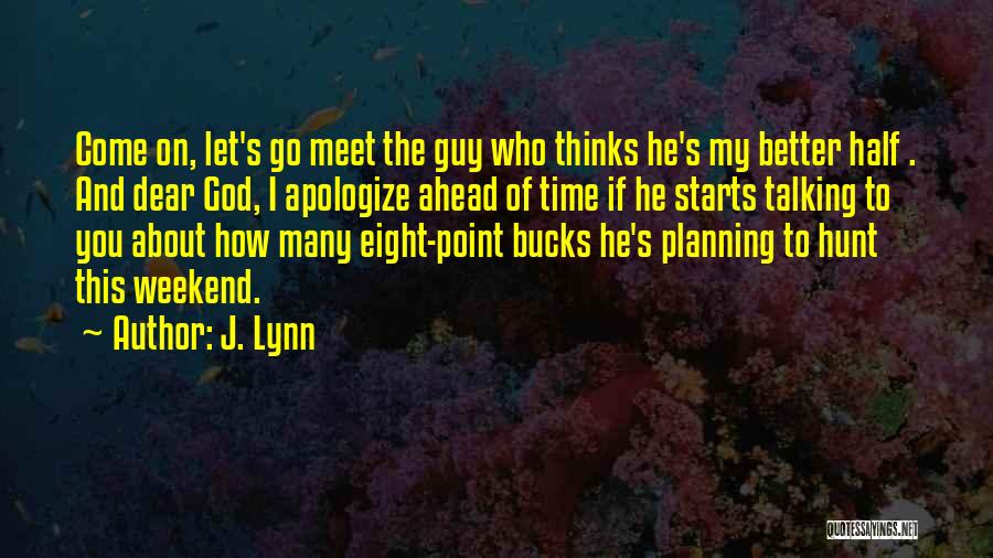 Bucks Quotes By J. Lynn
