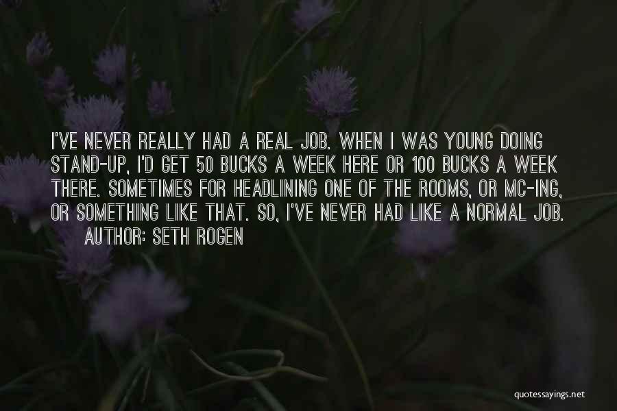 Bucks Quotes By Seth Rogen