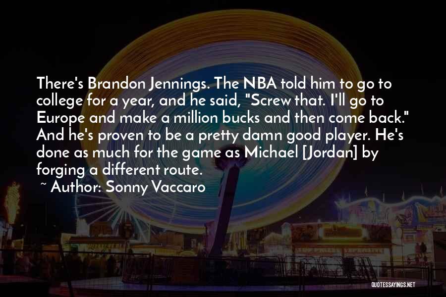 Bucks Quotes By Sonny Vaccaro