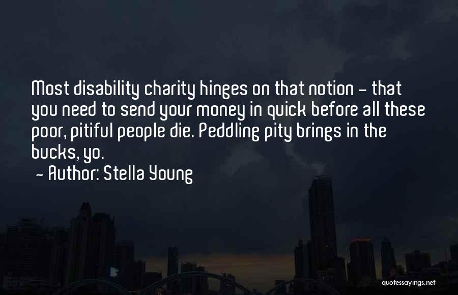 Bucks Quotes By Stella Young