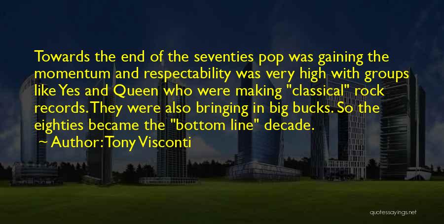 Bucks Quotes By Tony Visconti