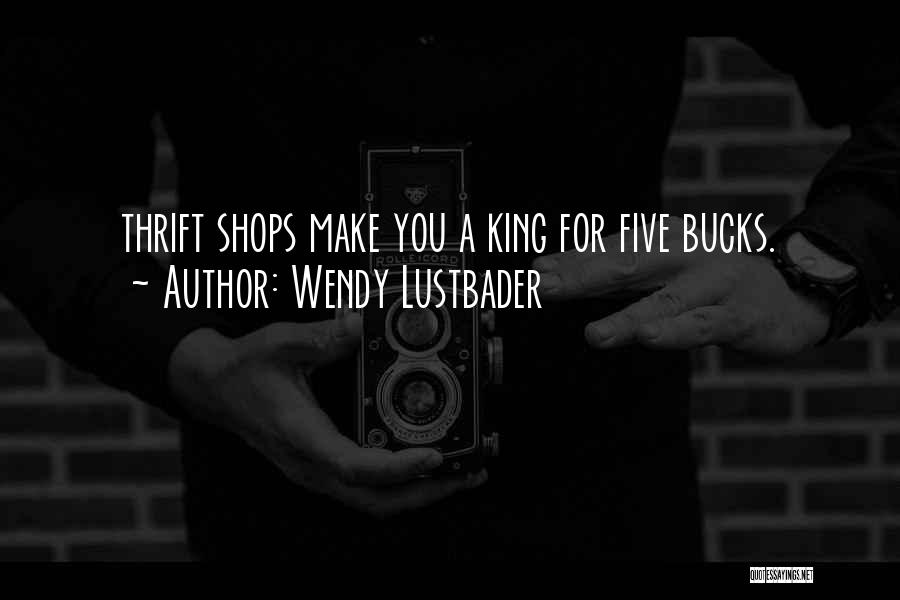 Bucks Quotes By Wendy Lustbader