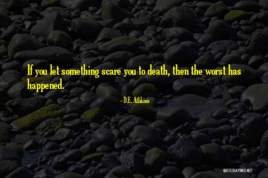 Buckstone House Quotes By D.E. Athkins Buckstone House Quotes By D.E. Athkins