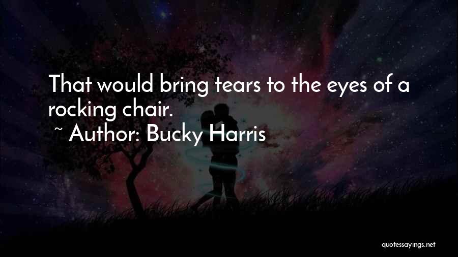 Bucky Harris Quotes 1240914