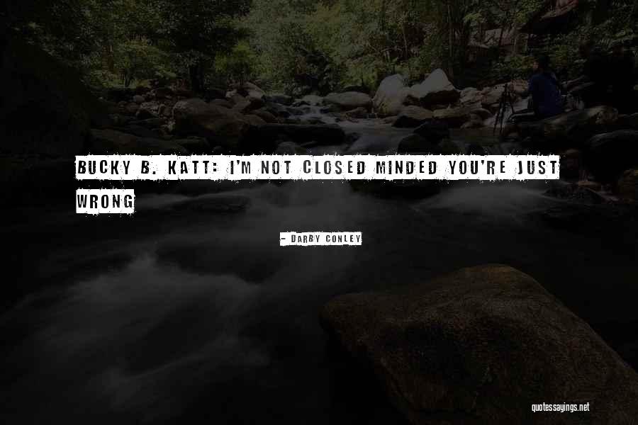 Bucky Katt Quotes By Darby Conley Bucky Katt Quotes By Darby Conley