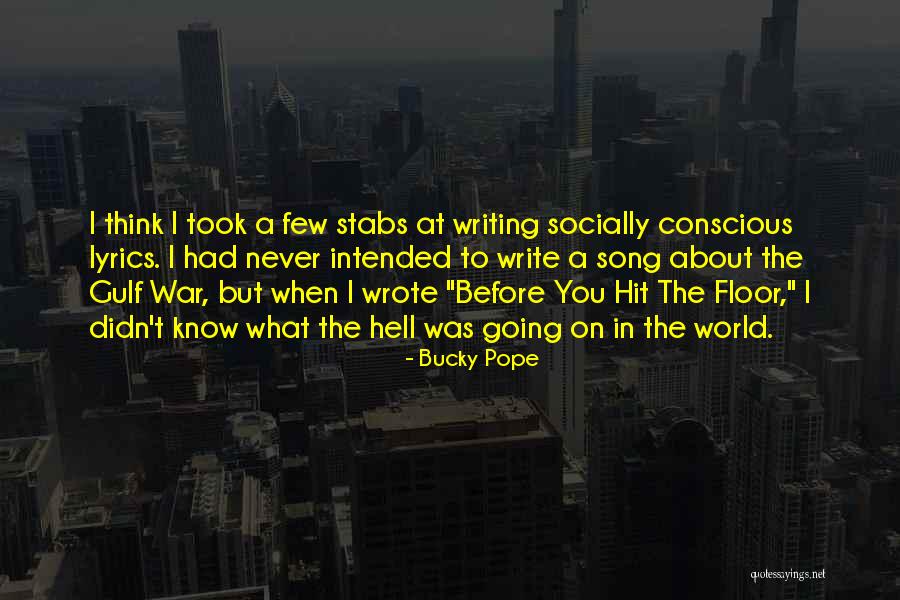 Bucky Quotes By Bucky Pope