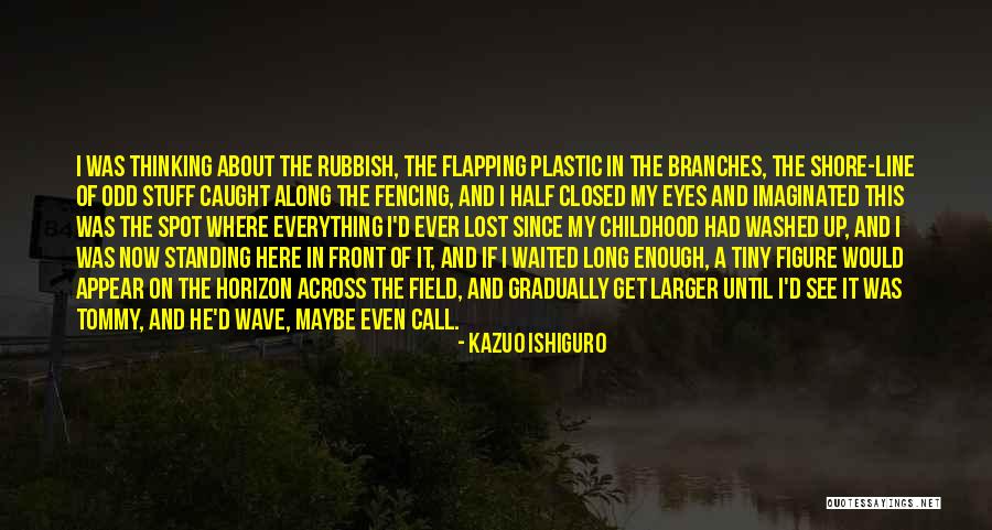 Bucolico Definicion Quotes By Kazuo Ishiguro Bucolico Definicion Quotes By Kazuo Ishiguro