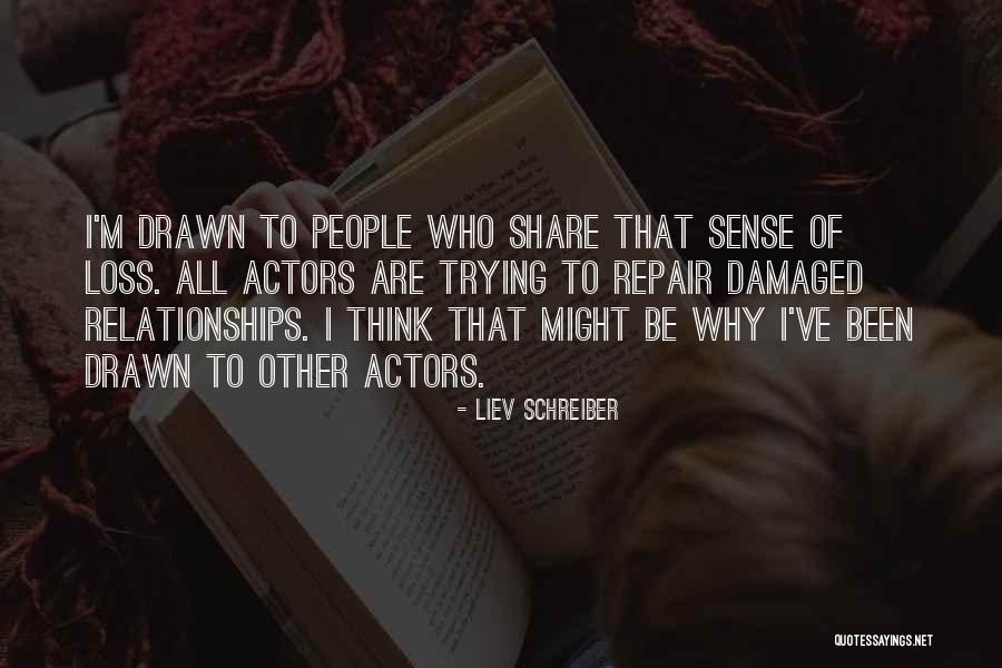 Bucolico Rae Quotes By Liev Schreiber Bucolico Rae Quotes By Liev Schreiber