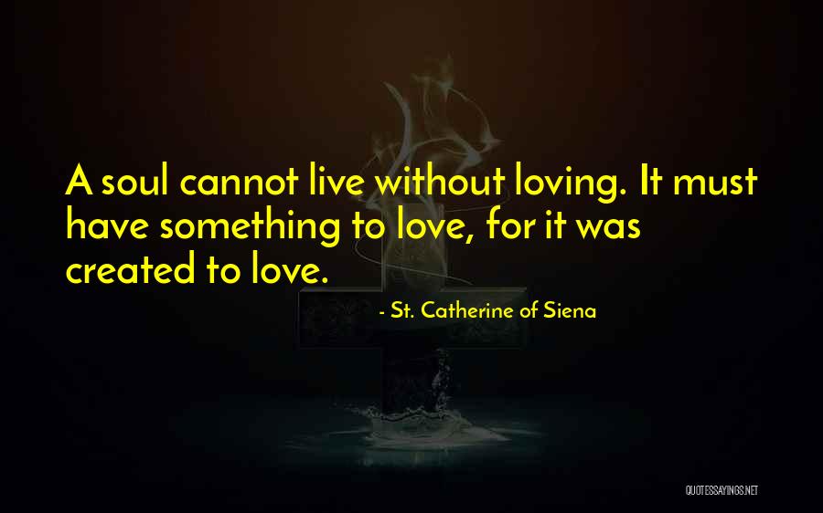 Bucolico Rae Quotes By St. Catherine Of Siena Bucolico Rae Quotes By St. Catherine Of Siena