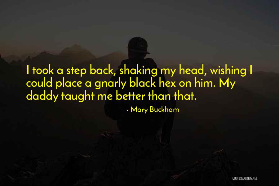 Bucreatic Quotes By Mary Buckham Bucreatic Quotes By Mary Buckham