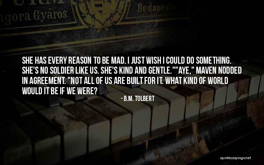 Bucuria Vietii Quotes By B.M. Tolbert Bucuria Vietii Quotes By B.M. Tolbert