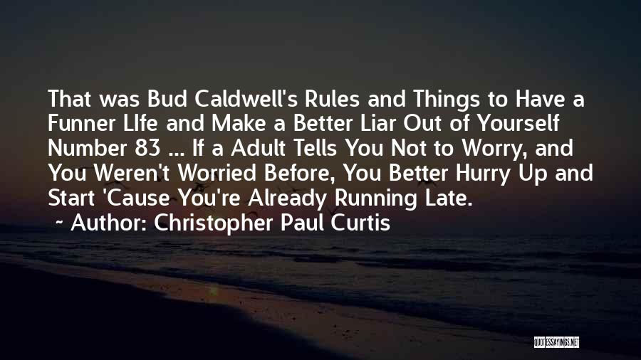 Bud Caldwell Quotes By Christopher Paul Curtis