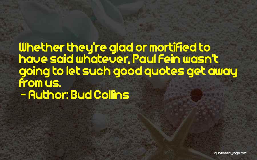 Bud Collins Quotes 687350