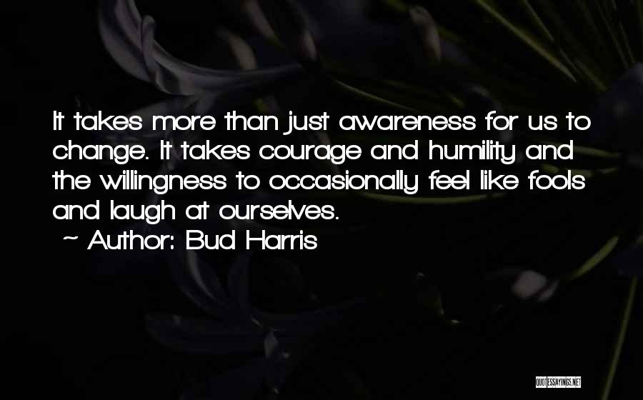Bud Harris Quotes 1070041