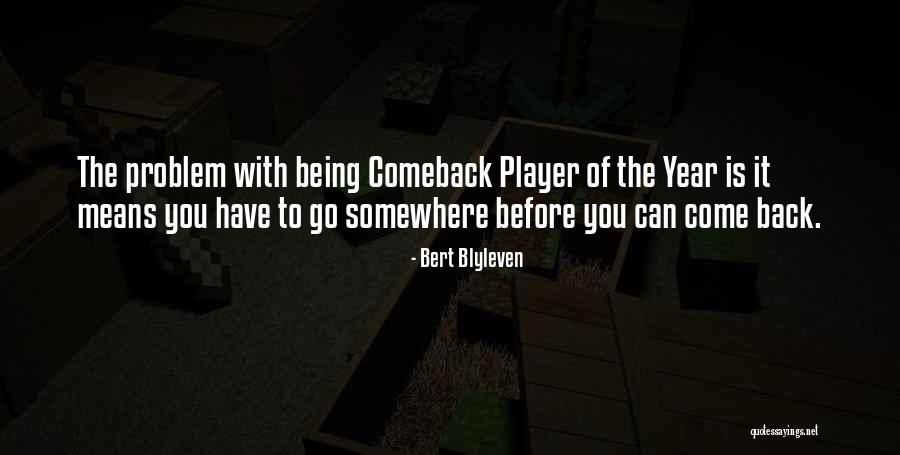 Bud Kilmer Quotes By Bert Blyleven Bud Kilmer Quotes By Bert Blyleven
