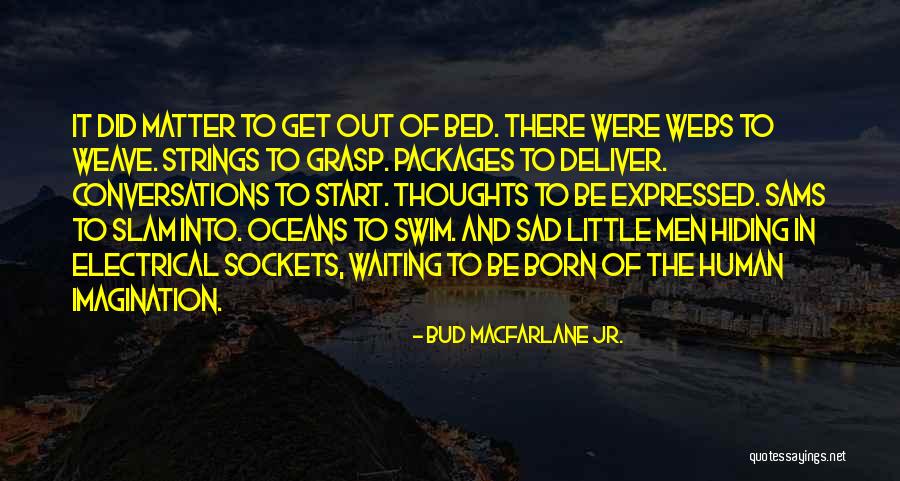 Bud Macfarlane Jr. Quotes 269566 Bud Macfarlane Jr. Quotes 269566