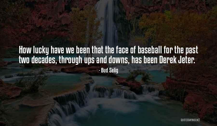 Bud Selig Quotes 486420