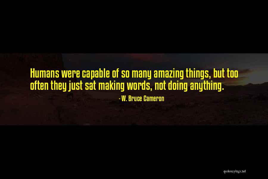 Budaklar Quotes By W. Bruce Cameron Budaklar Quotes By W. Bruce Cameron