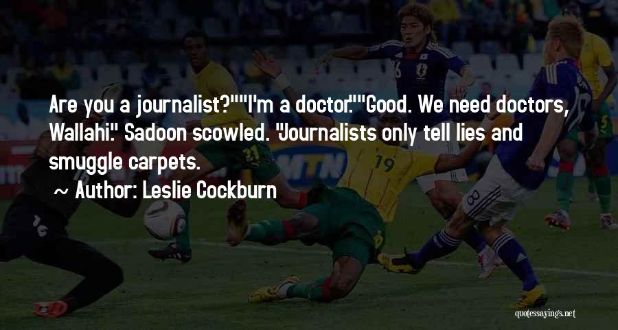 Budala Dostoyevski Quotes By Leslie Cockburn