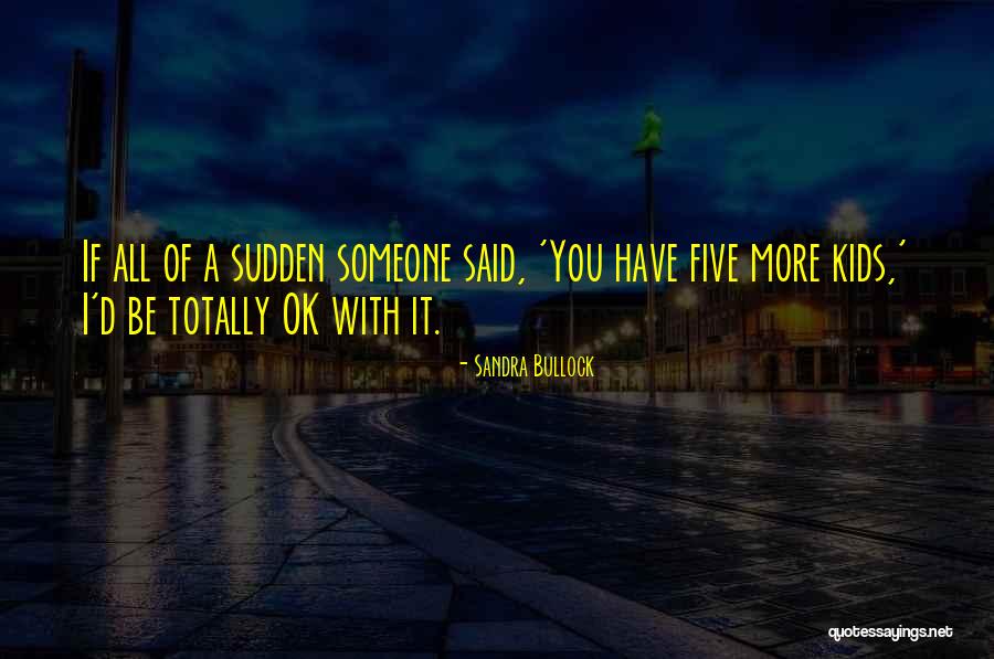 Budana Quotes By Sandra Bullock Budana Quotes By Sandra Bullock