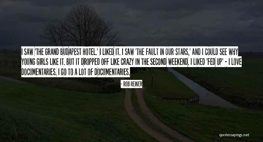 Budapest Quotes By Rob Reiner Budapest Quotes By Rob Reiner
