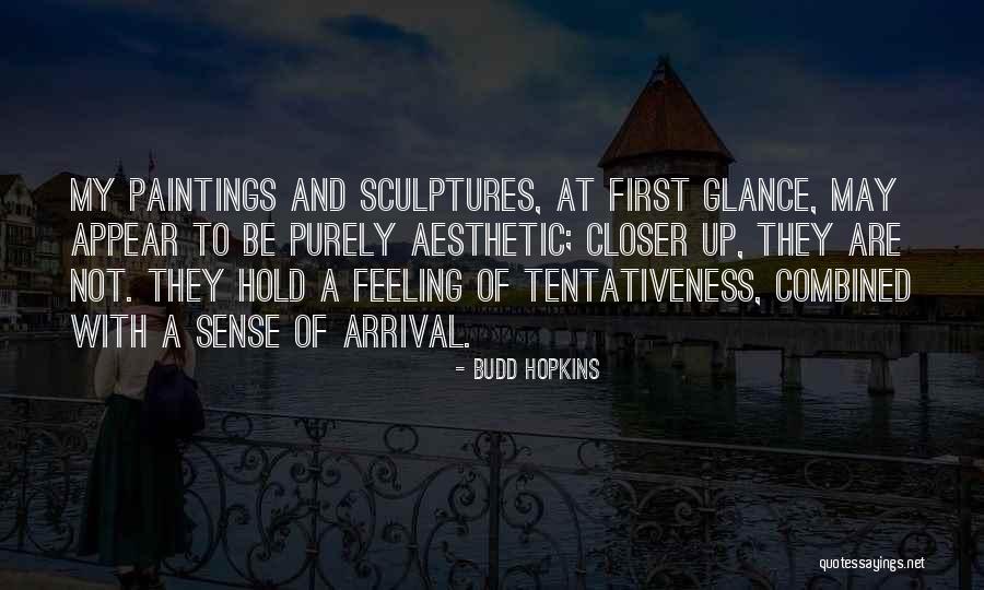 Budd Hopkins Quotes 1558656