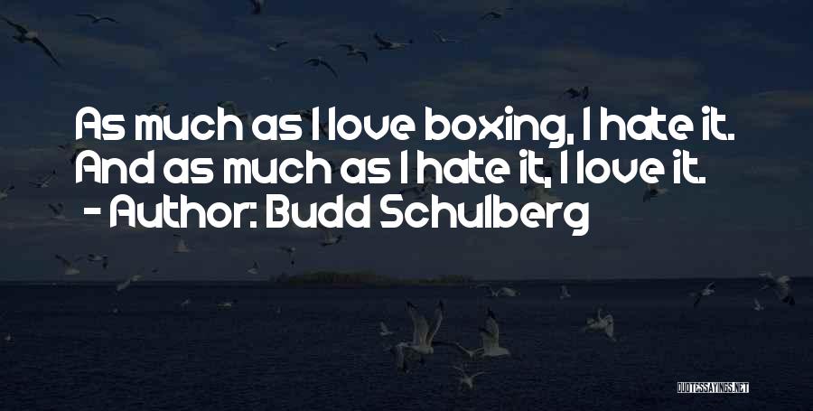 Budd Schulberg Quotes 462577