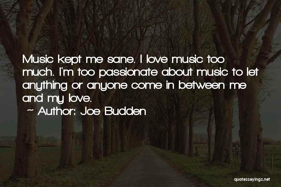 Budden Love Quotes By Joe Budden
