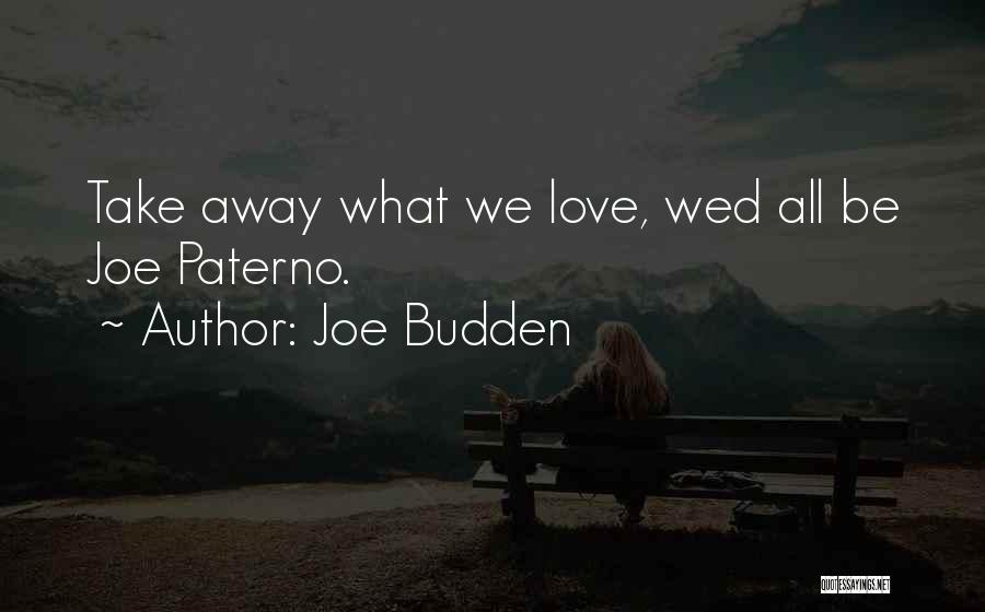 Budden Love Quotes By Joe Budden