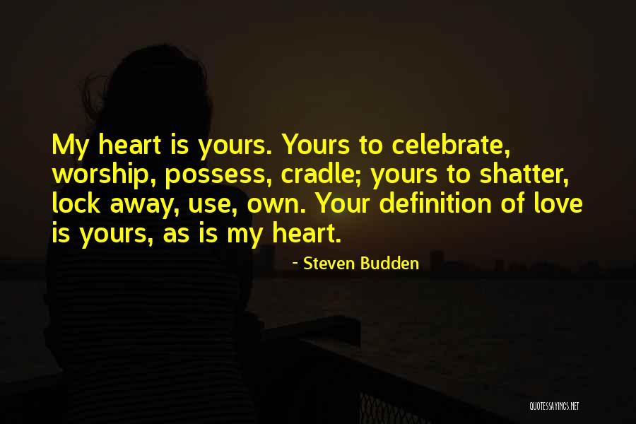 Budden Love Quotes By Steven Budden