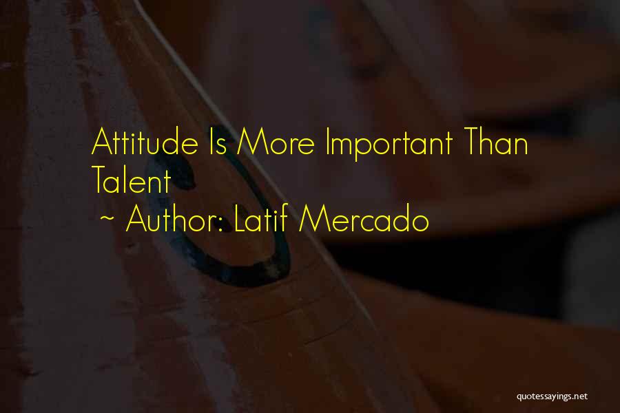 Buddenbaum Moore Quotes By Latif Mercado